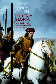 portada Poder y Gloria. Los Héroes de la España Imperial (in Spanish)