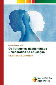 portada Os Paradoxos da Identidade Democrática na Educação: Educar Para a Liberdade (in Portuguese)