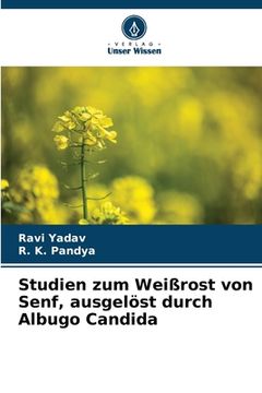 portada Studien zum Weißrost von Senf, ausgelöst durch Albugo Candida