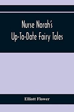 portada Nurse Norah'S Up-To-Date Fairy Tales (en Inglés)