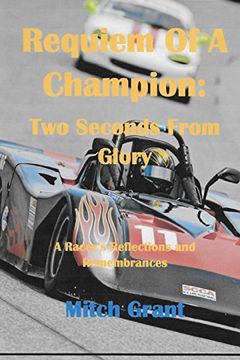 Comprar Requiem of a Champion: Two Seconds From Glory: A Racer's
