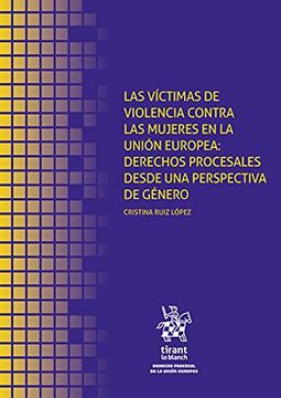 portada Las Víctimas de Violencia Contra las Mujeres en la Unión Europea: Derechos Procesales Desde una Perspectiva de Género (Derecho Procesal de la Unión Europea)