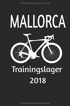 portada Mallorca Trainingslager 2018: Rennrad Fahren auf Mallorca. Trainingslager 2018 das Wird Wider Spaßig. (en Alemán)