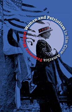 portada Women and Patriotism in jim Crow America (Gender and American Culture) 