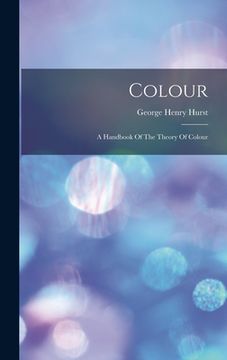 portada Colour: A Handbook Of The Theory Of Colour (en Inglés)