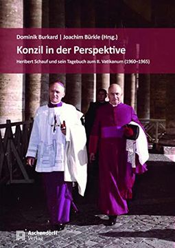 portada Konzil in Der Perspektive: Heribert Schauf Und Sein Tagebuch Zum II. Vatikanum (1960-1965) (en Alemán)