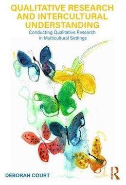 portada Qualitative Research and Intercultural Understanding: Conducting Qualitative Research in Multicultural Settings (in English)