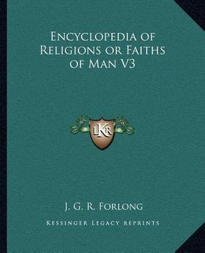 portada encyclopedia of religions or faiths of man v3 (en Inglés)