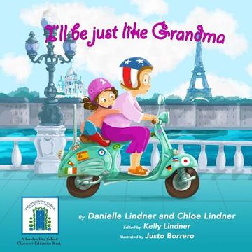 portada I'll Be Just Like Grandma (en Inglés)