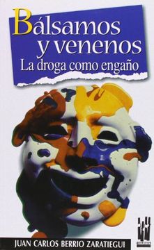 portada Bálsamos y Venenos: La Droga Como Engaño (in Spanish)