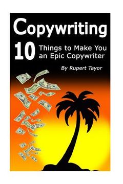 portada Copywriting: 10 Things To Make You An Epic Copywriter (en Inglés)