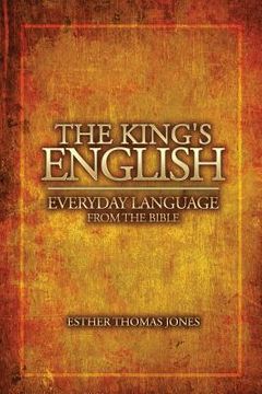 portada The King's English: Everyday Language from the Bible (in English)