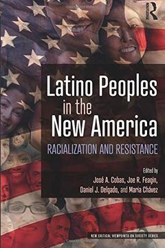 portada Latino Peoples in the new America: Racialization and Resistance (New Critical Viewpoints on Society) (en Inglés)