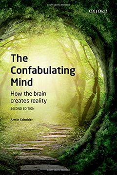 portada The Confabulating Mind: How the Brain Creates Reality
