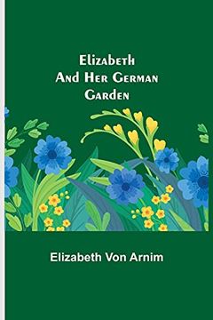 portada Elizabeth and her German Garden 