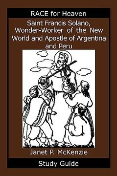 portada saint francis solano, wonder-worker of the new world and apostle of argentina and peru study guide