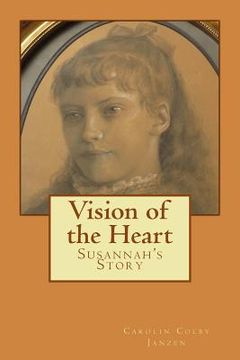portada Vision of the Heart: Susannah's Story (en Inglés)