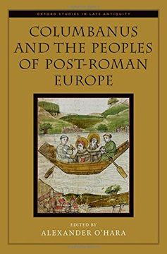 portada Columbanus and the Peoples of Post-Roman Europe (Oxford Studies in Late Antiquity) (en Inglés)