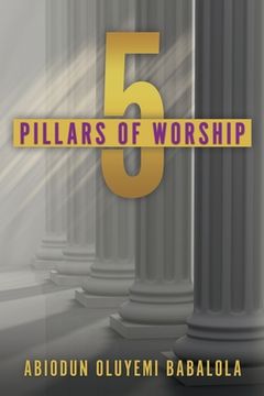 portada 5 Pillars of Worship (en Inglés)