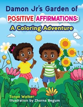 portada Damon Jr's Garden of Positive Affirmations: A Coloring Adventure (in English)