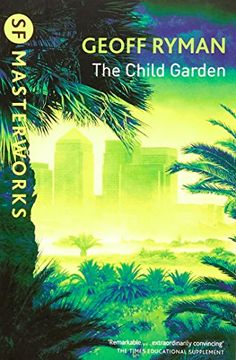 portada The Child Garden (S. F. Masterworks) (en Inglés)