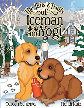 portada The Tails and Trails of Iceman and Yogi: Volume 1 (in English)