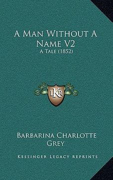 portada a man without a name v2: a tale (1852) (in English)