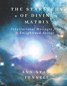 portada The Starseeds of Divine Matrix: InSpirational Messages from Enlightened Beings (en Inglés)