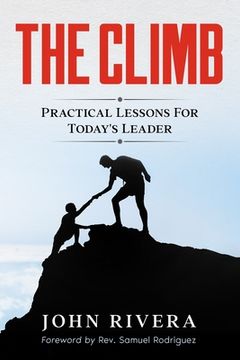 portada The Climb: Practical Lessons For Today's Leader