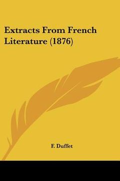 portada extracts from french literature (1876) (en Inglés)