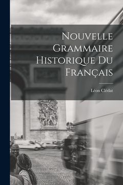 portada Nouvelle Grammaire Historique du Français (en Francés)