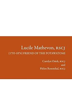 portada Lucile Mathevon, Rscj (1793-1876): Friend of the Potawatomi (en Inglés)