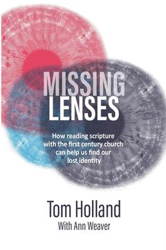 portada Missing Lenses: How reading scripture with the first century church can help us find our lost identity