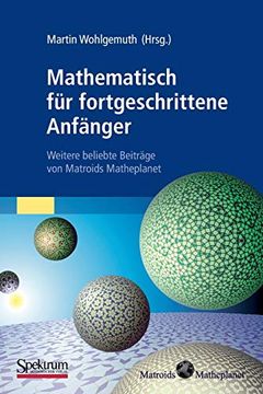 portada Mathematisch für Fortgeschrittene Anfänger: Weitere Beliebte Beiträge von Matroids Matheplanet (en Alemán)