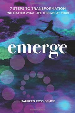 portada Emerge: 7 Steps to Transformation (no Matter What Life Throws at You! ) (en Inglés)
