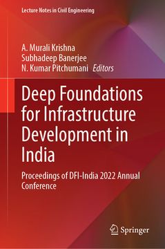 portada Deep Foundations for Infrastructure Development in India: Proceedings of Dfi-India 2022 Annual Conference (in English)
