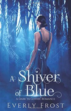 portada A Shiver of Blue: A Dark YA Gothic Romance
