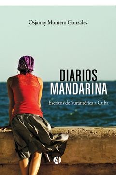 portada Diarios Mandarina: Escritos de Suramérica a Cuba