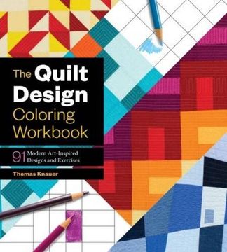 portada The Quilt Design Coloring Workbook: 91 Modern Art–Inspired Designs and Exercises (en Inglés)