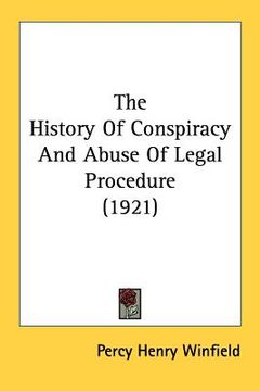 portada the history of conspiracy and abuse of legal procedure (1921) (en Inglés)