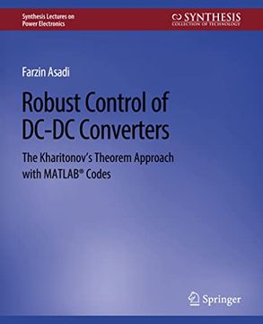 portada Robust Control of DC-DC Converters: The Kharitonov's Theorem Approach with Matlab(r) Codes (in English)