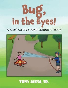 portada Bug, in the Eyes!: A Kids' Safety Squad Learning Book (en Inglés)