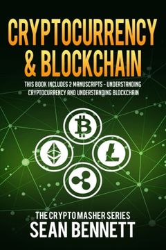 portada Cryptocurrency & Blockchain: 2 Manuscripts - This Book Includes Understanding Cryptocurrency & Blockchain (en Inglés)