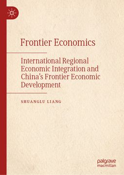 portada International Regional Economic Integration and the Development of China's Borderland Economies (en Inglés)
