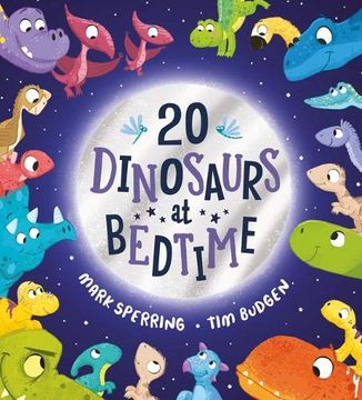 portada Twenty Dinosaurs at Bedtime: A Super fun Count-To-Twenty Picture Book With Dinosaurs! (en Inglés)
