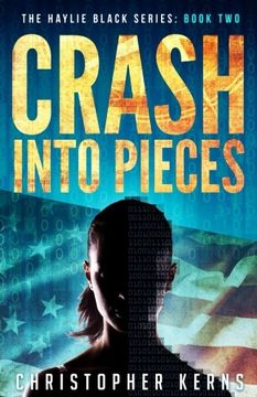 portada Crash Into Pieces (The Haylie Black Series) (Volume 2)