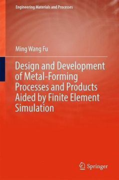 portada Design and Development of Metal-Forming Processes and Products Aided by Finite Element Simulation (Engineering Materials and Processes)