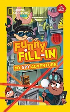 portada National Geographic Kids Funny Fill-In: My spy Adventure (National Geographic Kids Fill-In) (en Inglés)