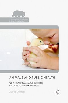 portada Animals and Public Health: Why Treating Animals Better Is Critical to Human Welfare (en Inglés)