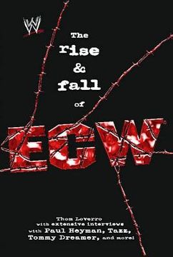 portada The Rise & Fall of Ecw: Extreme Championship Wrestling (Wwe) (en Inglés)